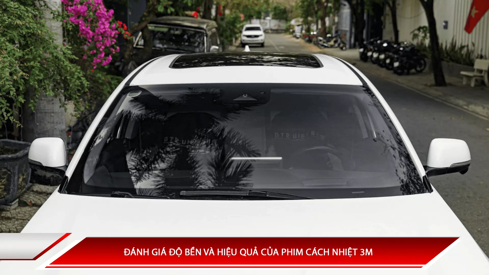 Đánh giá độ bền và hiệu quả của phim cách nhiệt 3M
