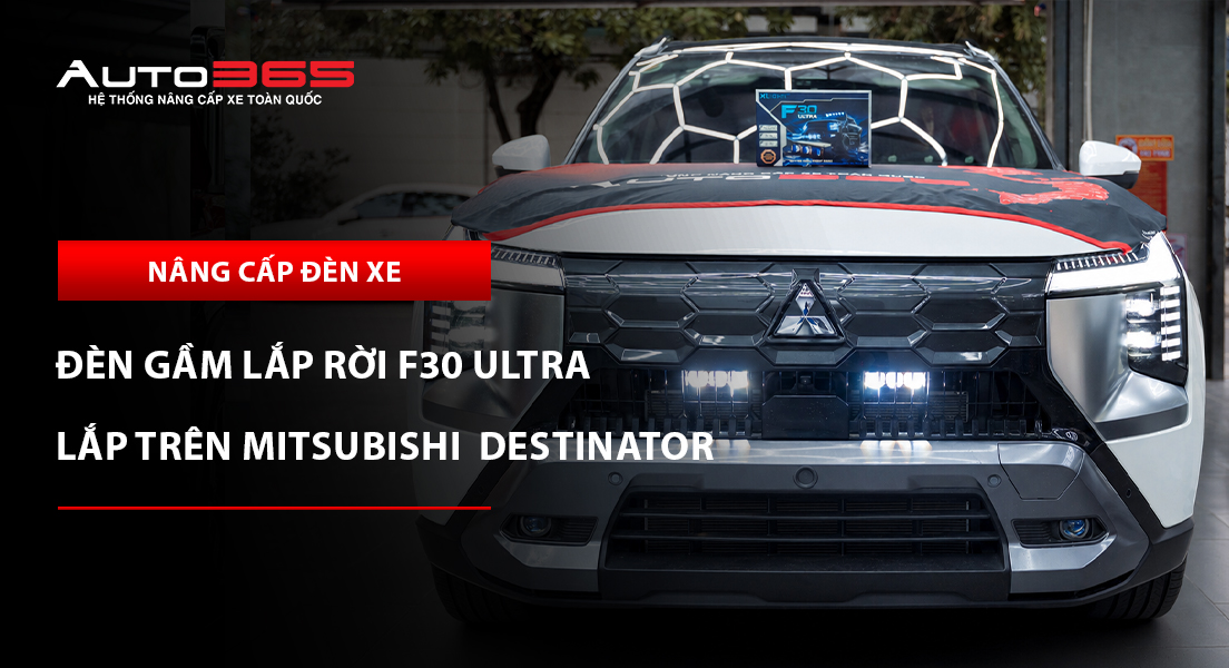 Mitsubishi Destinator nâng cấp đèn gầm dạng rời X-Light F30 Ultra: Giá, thông số và lưu ý khi lắp đặt