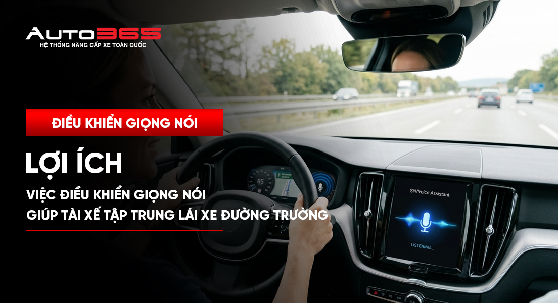 Lợi ích của việc điều khiển giọng nói giúp tài xế tập trung lái xe đường trường