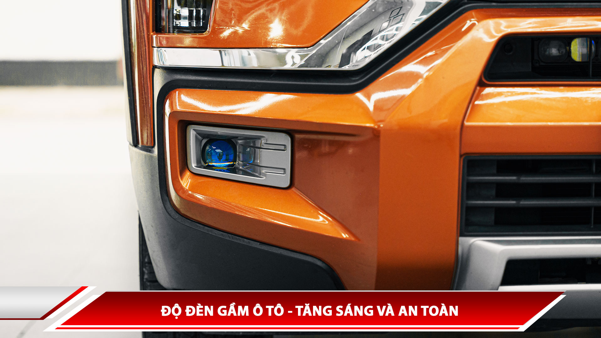 Độ đèn gầm ô tô - Tăng sáng và an toàn