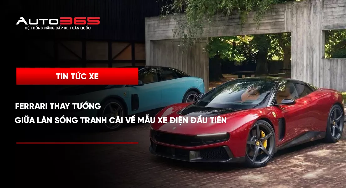 Ferrari thay tướng giữa làn sóng tranh cãi về mẫu xe điện đầu tiên 