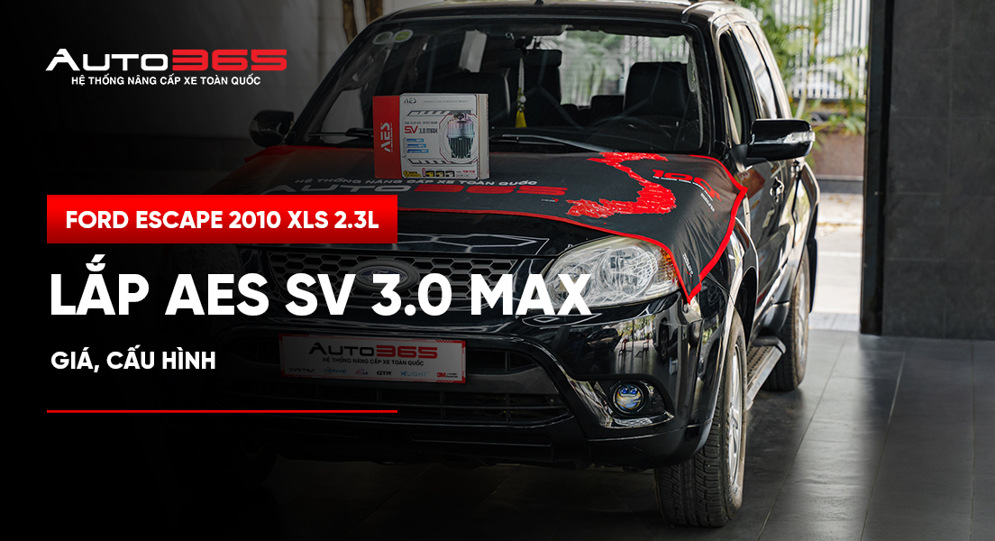 Ford Escape 2010 XLS 2.3L lắp AES SV 3.0 Max: Giá, cấu hình