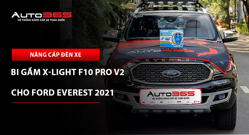 Ford Everest Titanium 2021 lắp bi gầm X-Light F10 Pro V2