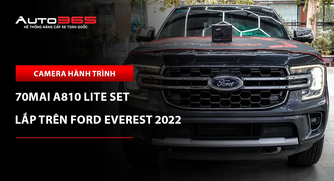 Ford Everest 2022 lắp 70mai A810 Lite trước-sau