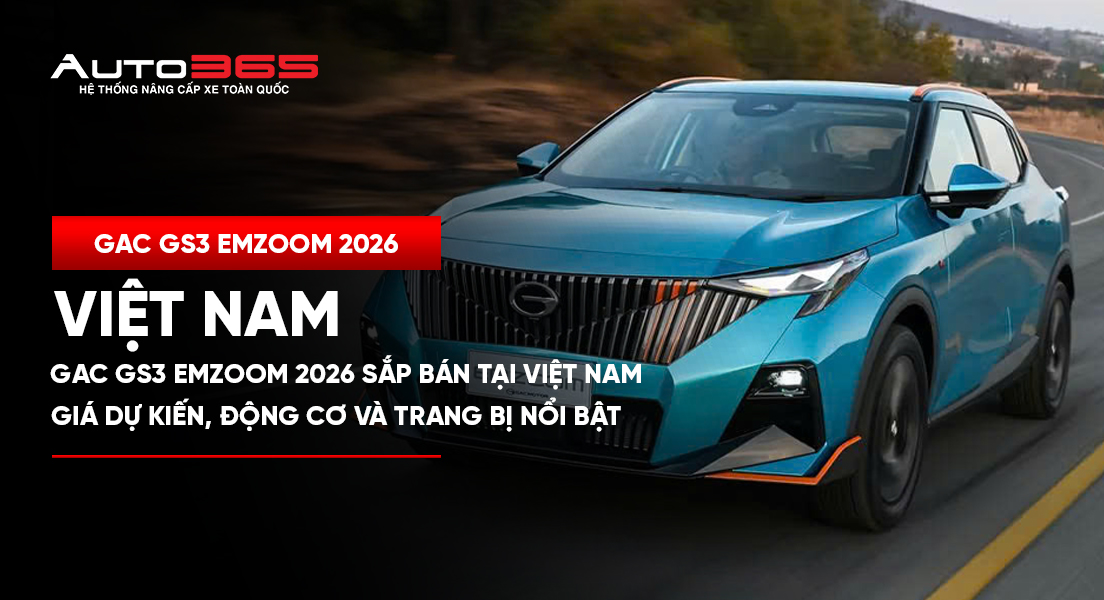 GAC GS3 Emzoom 2026 sắp bán tại Việt Nam: Giá dự kiến, động cơ và trang bị nổi bật 