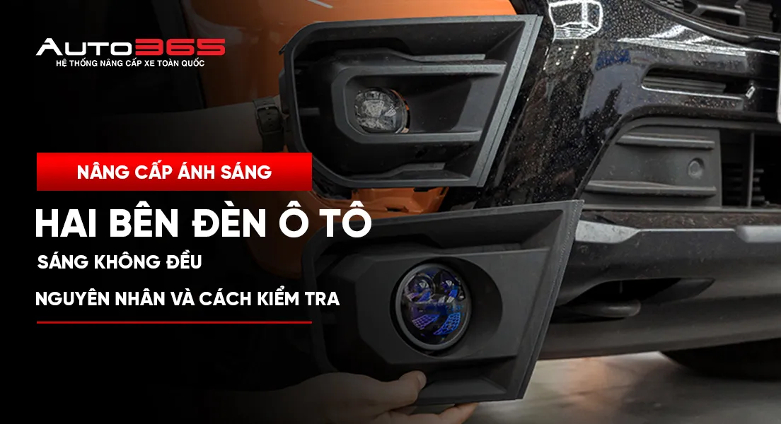 Hai bên đèn ô tô sáng không đều: Nguyên nhân, cách kiểm tra