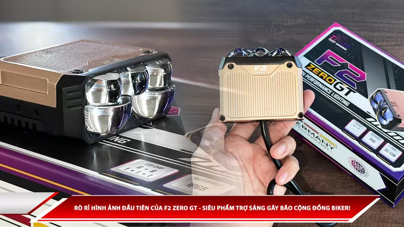 Rò rỉ hình ảnh đầu tiên của F2 Zero GT - Siêu phẩm trợ sáng gây bão cộng đồng biker!
