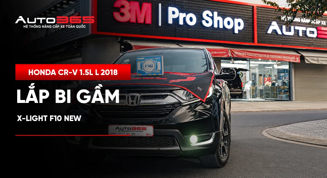 Honda CR-V 1.5L L 2018 lắp bi gầm X-Light F10 New
