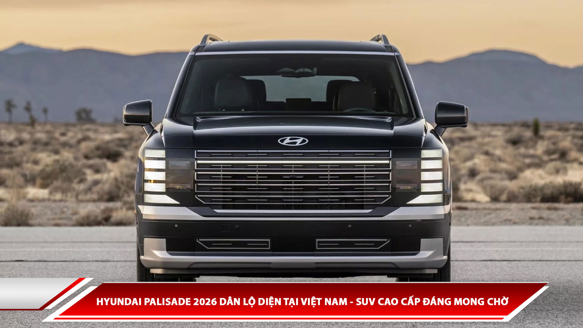 Hyundai Palisade 2026 dân lộ diện tại Việt Nam - SUV cao cấp đáng mong chờ 