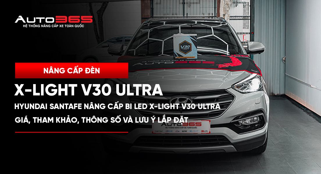 Hyundai Santa Fe nâng cấp Bi LED X-Light V30 Ultra bản 2023: Giá tham khảo, thông số và lưu ý lắp đặt 