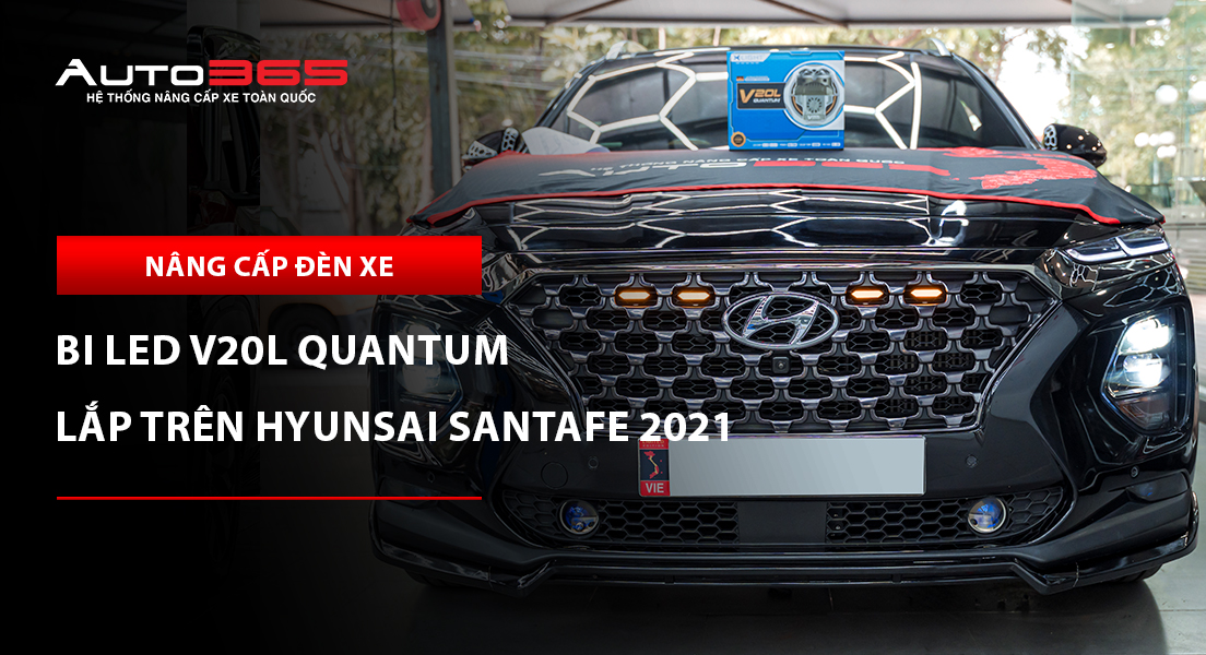 Hyundai Santa Fe 2021 Premium lắp X-Light V20L Quantum lens vuông 