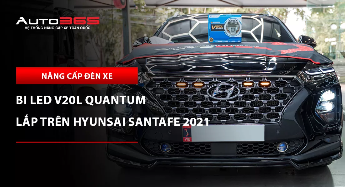 Hyundai Santa Fe 2021 Premium lắp X-Light V20L Quantum lens vuông 