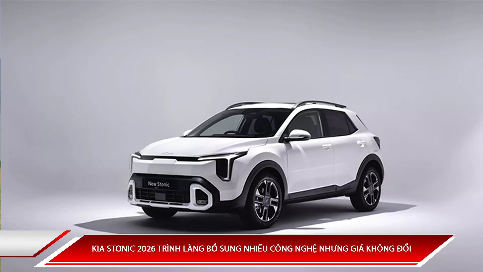 Kia Stonic 2026 trình làng bổ sung nhiều công nghệ nhưng giá không đổi