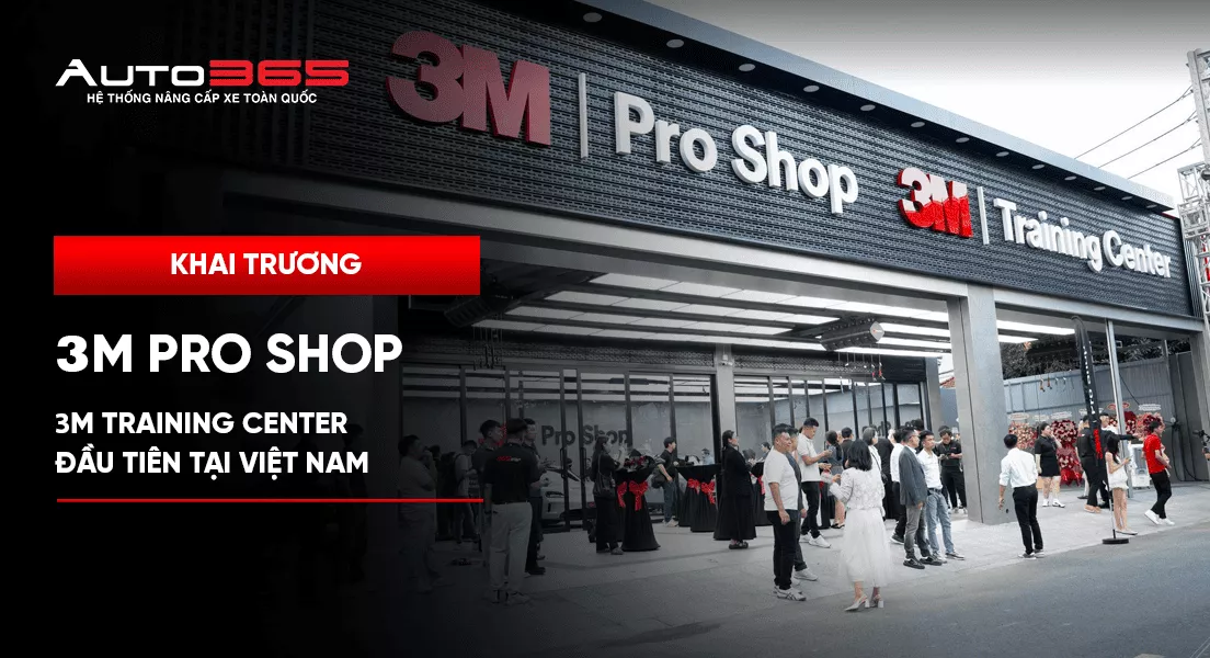 Lễ khai trương 3M Pro Shop - 3M Training Center đầu tiên tại Việt Nam và ra mắt 3M Ceramic NR
