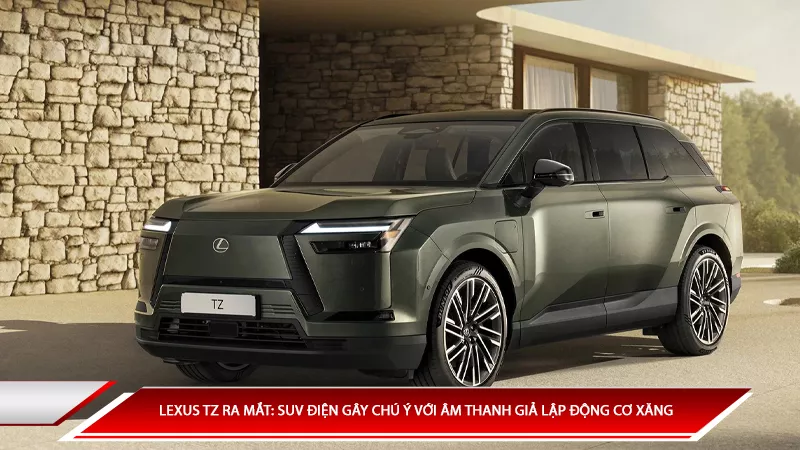 Lexus TZ ra mắt: Suv điện gây chú ý với âm thanh giả lập động cơ xăng