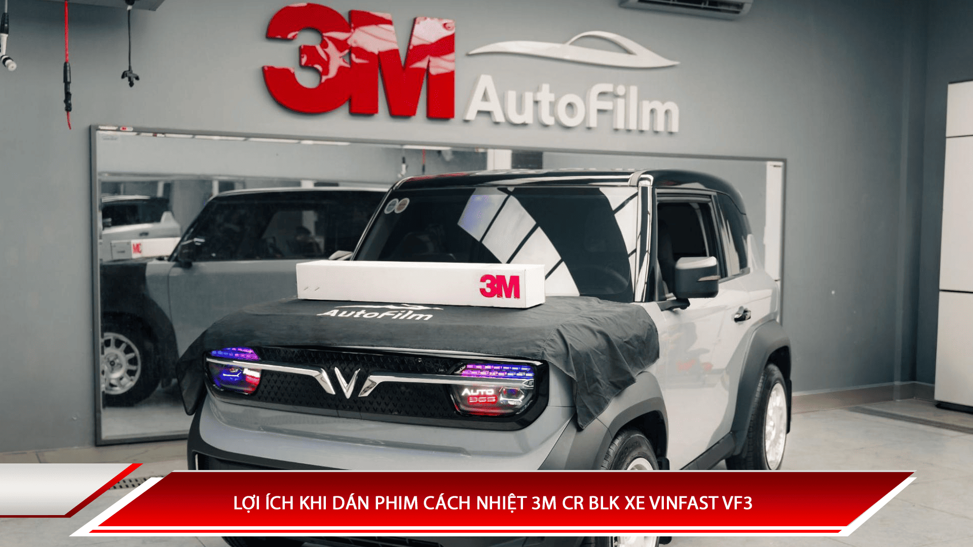 Lợi ích khi dán phim cách nhiệt 3M CR BLK xe Vinfast VF3?