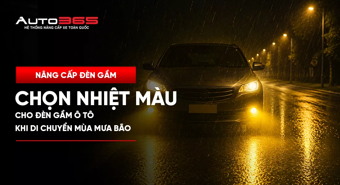Lưu ý đặc biệt khi chọn nhiệt màu ánh sáng đèn gầm ô tô để di chuyển vào mùa mưa bão