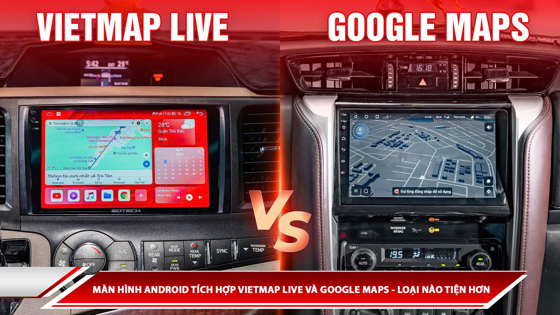 Màn hình Android tích hợp Vietmap Live và Google Maps - Loại nào tiện hơn?