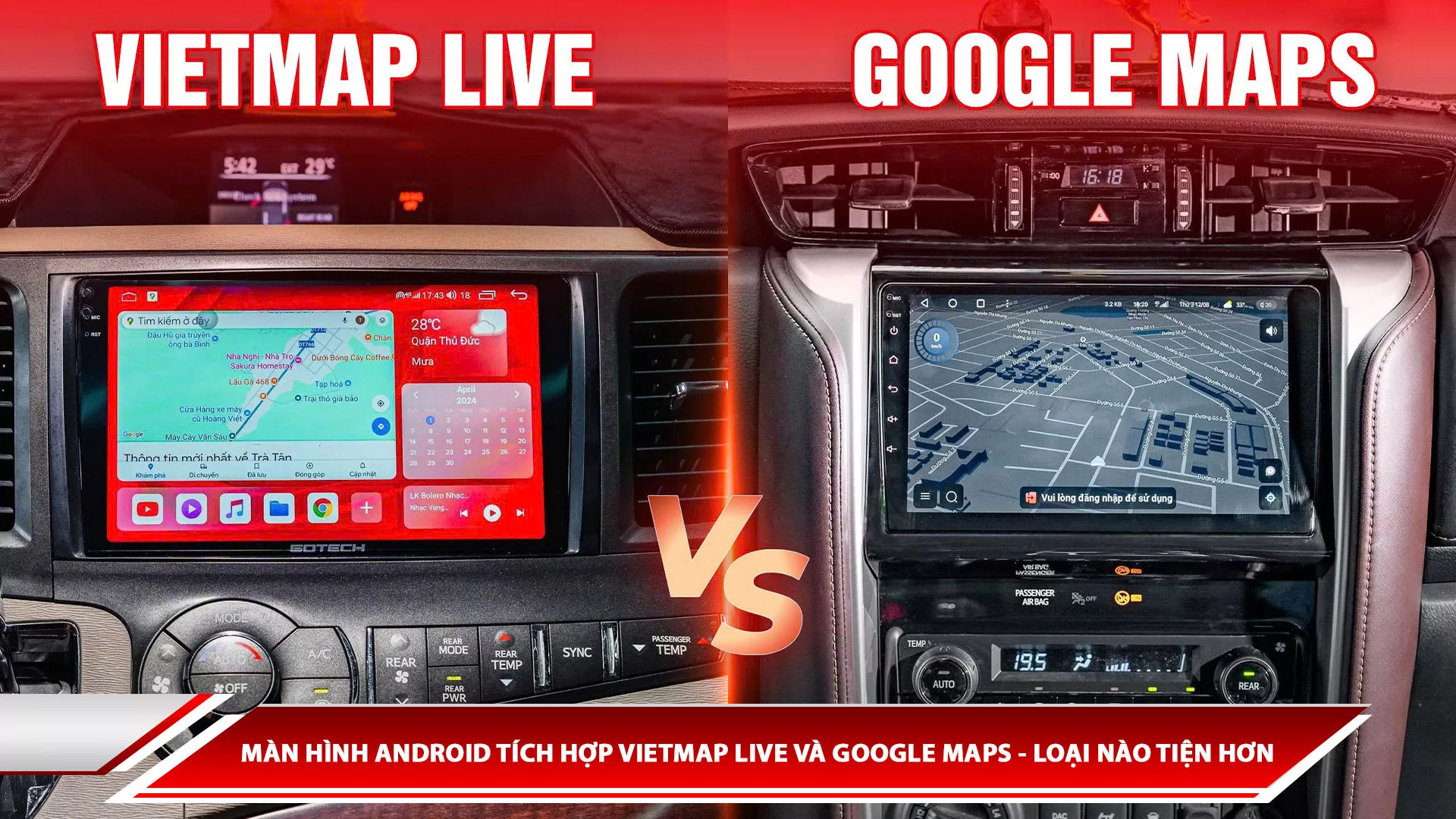 Màn hình Android tích hợp Vietmap Live và Google Maps - Loại nào tiện hơn?