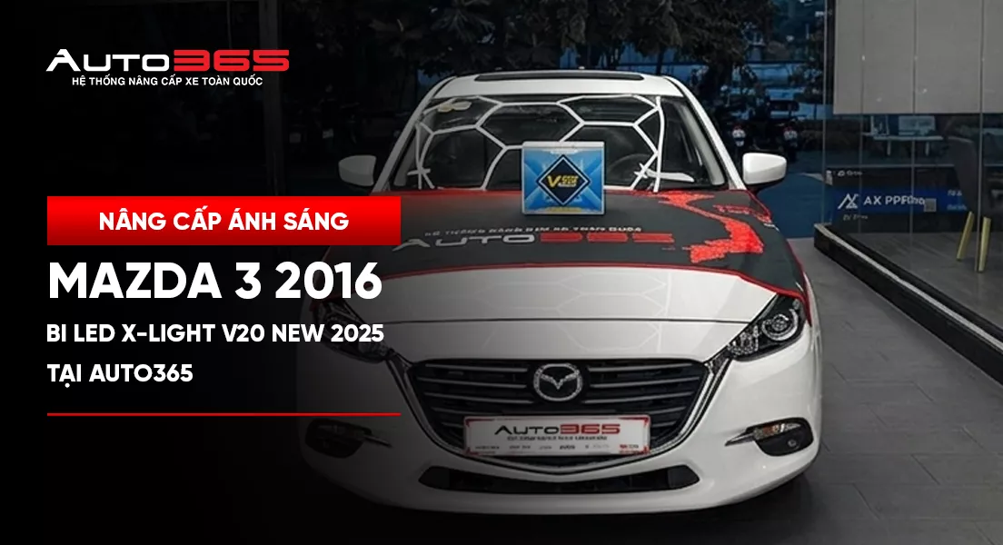 Mazda 3 2016 1.5L AT lắp Bi LED X-Light V20 New 2025