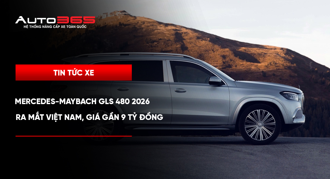 Mercedes-Maybach GLS 480 2026 ra mắt Việt Nam, giá gần 9 tỷ đồng 