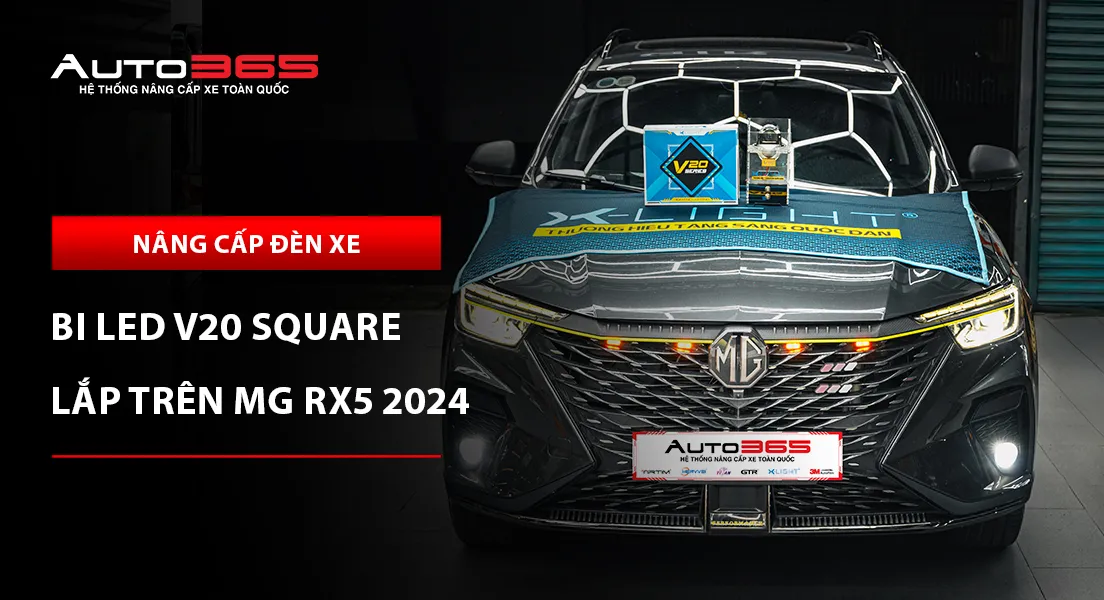 MG RX5 2024 lắp bi LED X-Light V20 Square