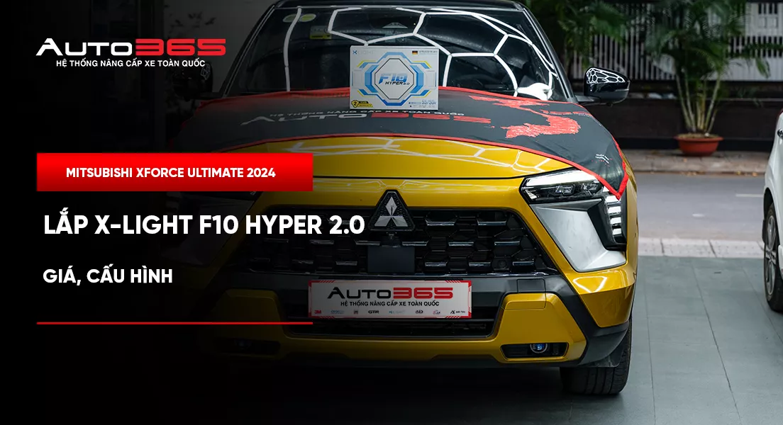 Mitsubishi Xforce Ultimate 2024 lắp X-Light F10 Hyper 2.0: Giá, cấu hình