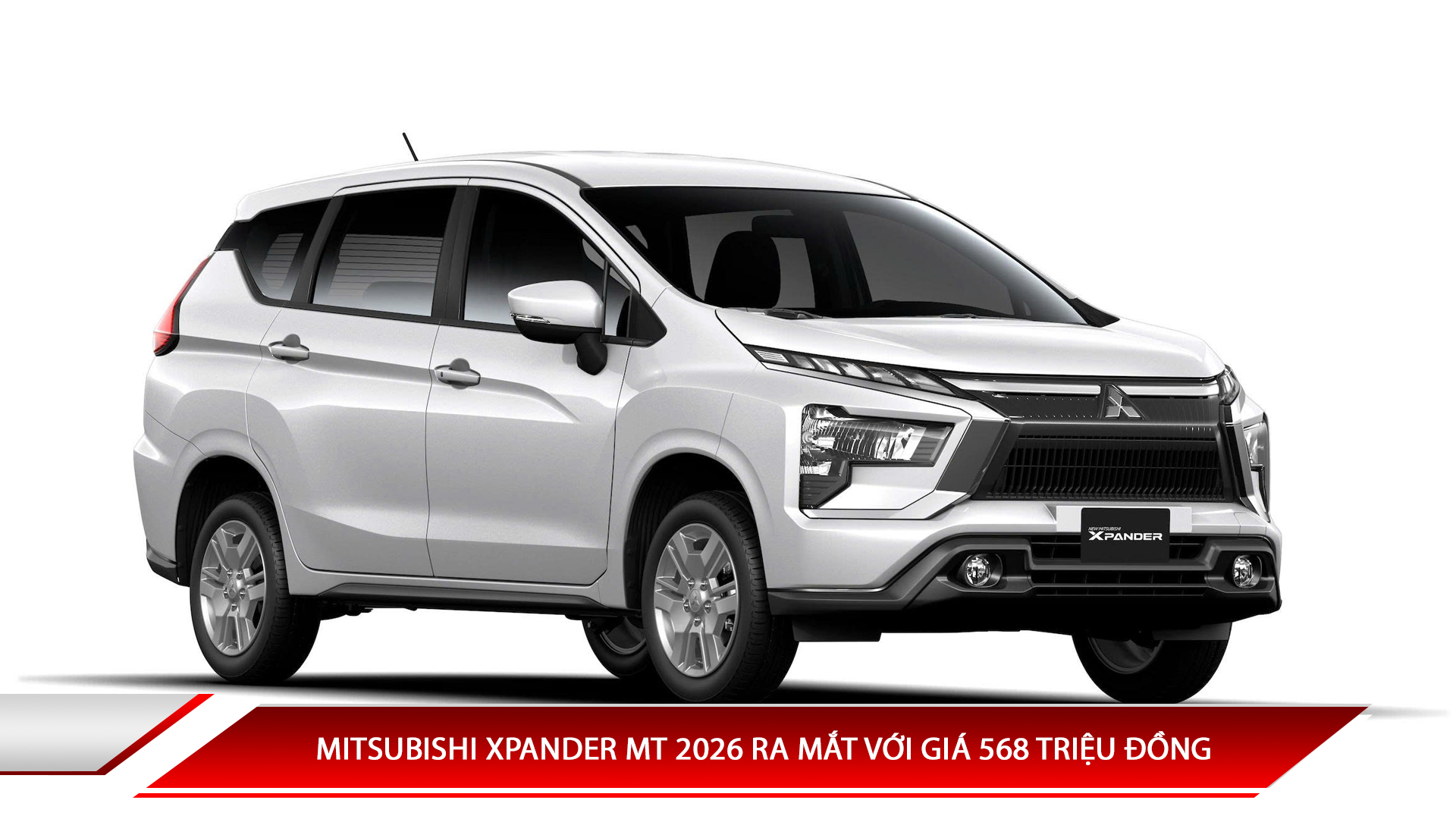 Mitsubishi Xpander MT 2026 ra mắt với giá 568 triệu đồng