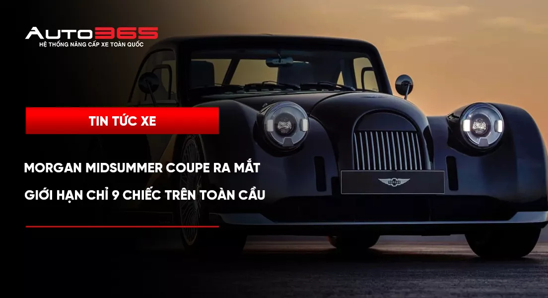 Morgan Midsummer Coupe ra mắt, giới hạn chỉ 9 chiếc trên toàn cầu 
