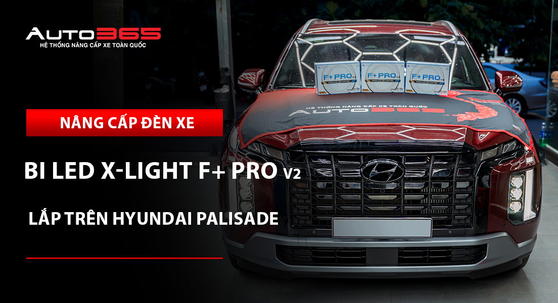 Hyundai Palisade 2024 nâng cấp bi LED X-Light F+ Pro V2: Giá, thông số và lưu ý khi lắp đặt