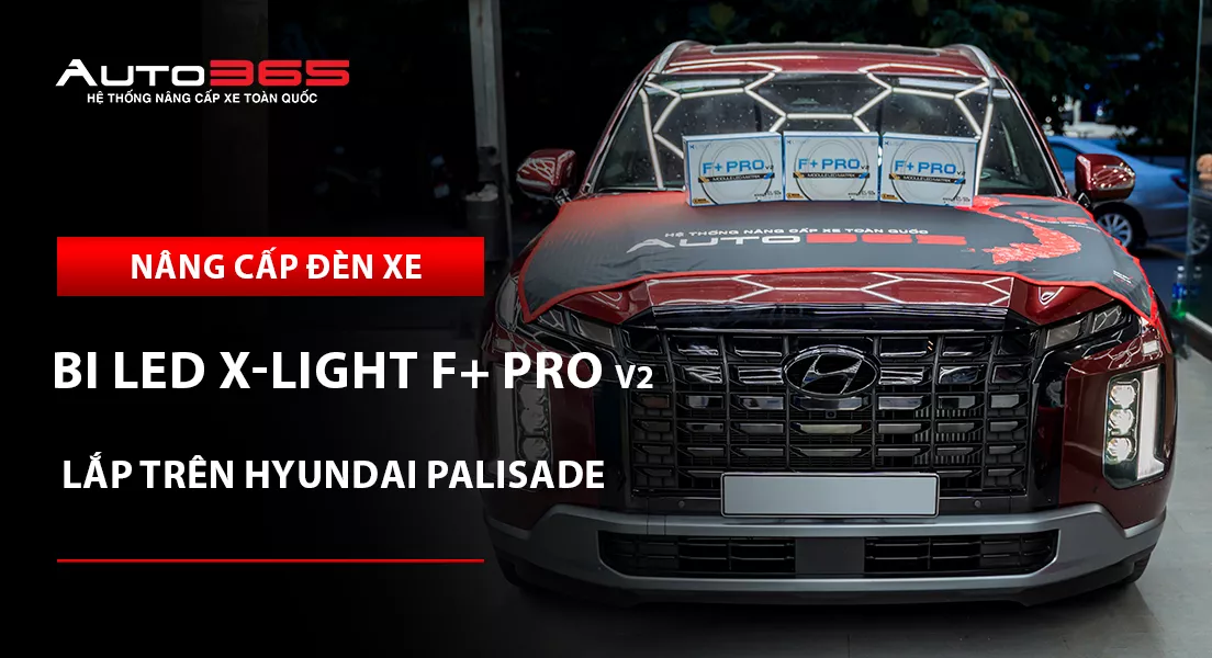 Hyundai Palisade 2024 nâng cấp bi LED X-Light F+ Pro V2: Giá, thông số và lưu ý khi lắp đặt