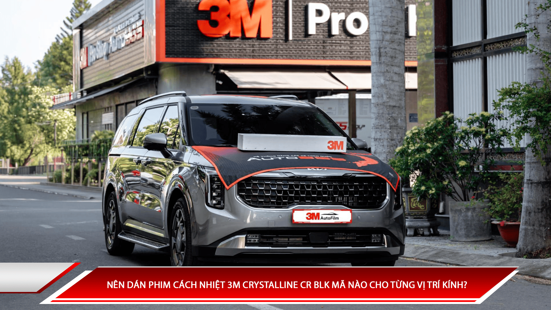 Nên dán phim cách nhiệt 3M Crystalline CR BLK mã nào cho từng vị trí kính?