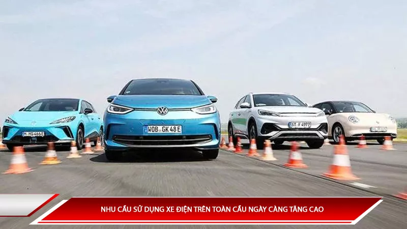 Nhu cầu sử dụng xe điện trên thế giới ngày càng tăng cao