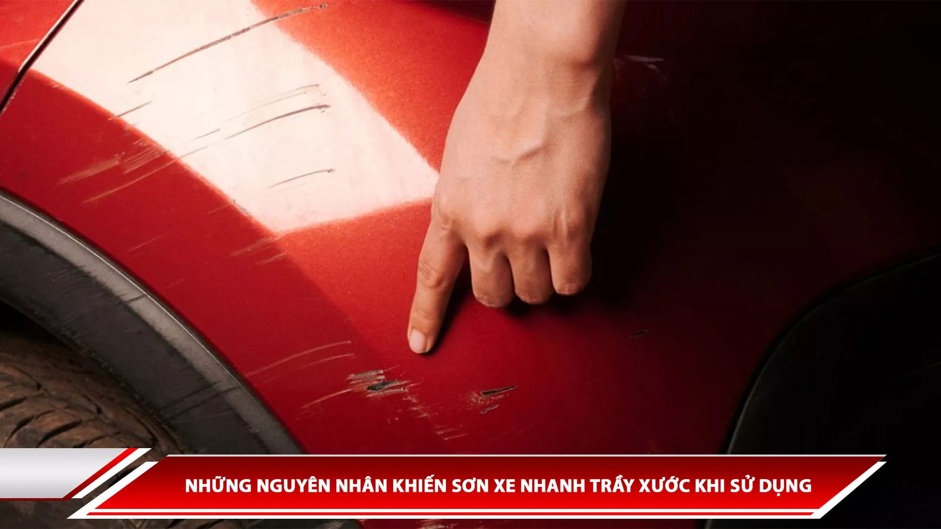 Những nguyên nhân khiến sơn xe nhanh trầy xước khi sử dụng