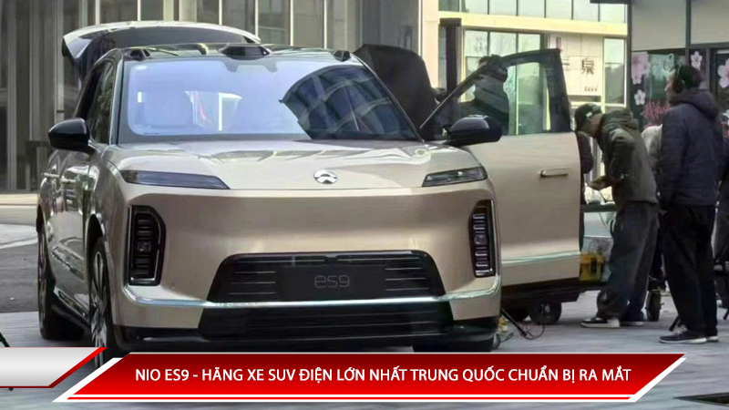 Nio ES9 - Hãng xe SUV điện lớn nhất Trung Quốc chuẩn bị ra mắt