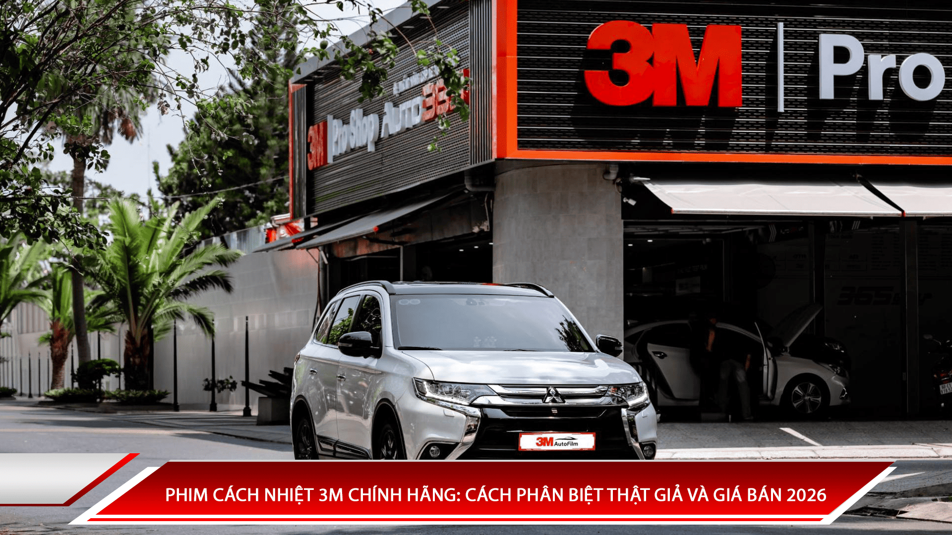 Phim cách nhiệt 3M chính hãng: Cách phân biệt thật giả và giá bán 2026
