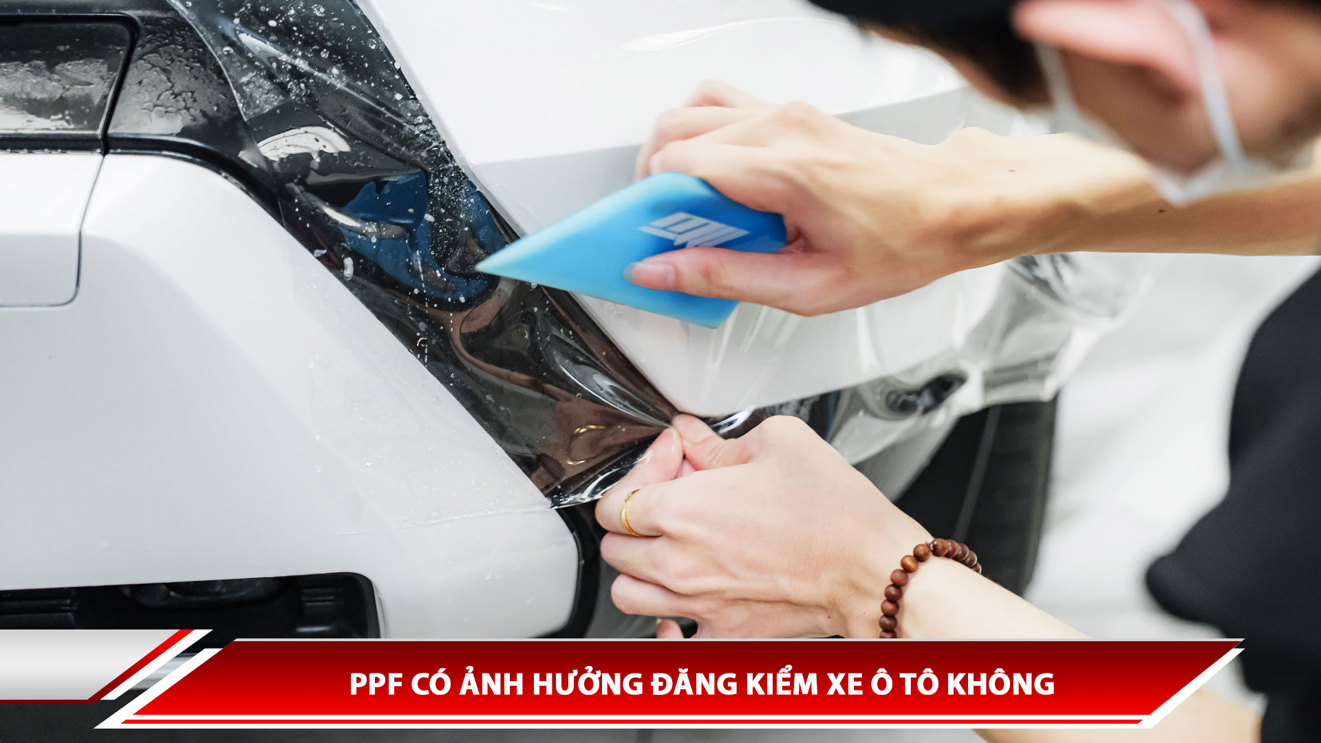PPF có ảnh hưởng đăng kiểm xe ô tô không
