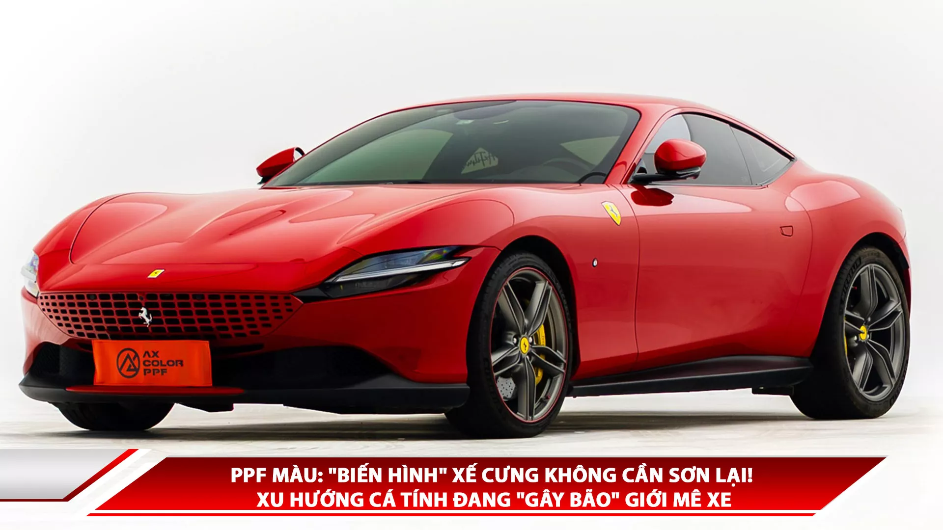 PPF màu biến hình xế cưng không cần sơn lại. Xu hướng cá tính đang gây bão giới mê xe