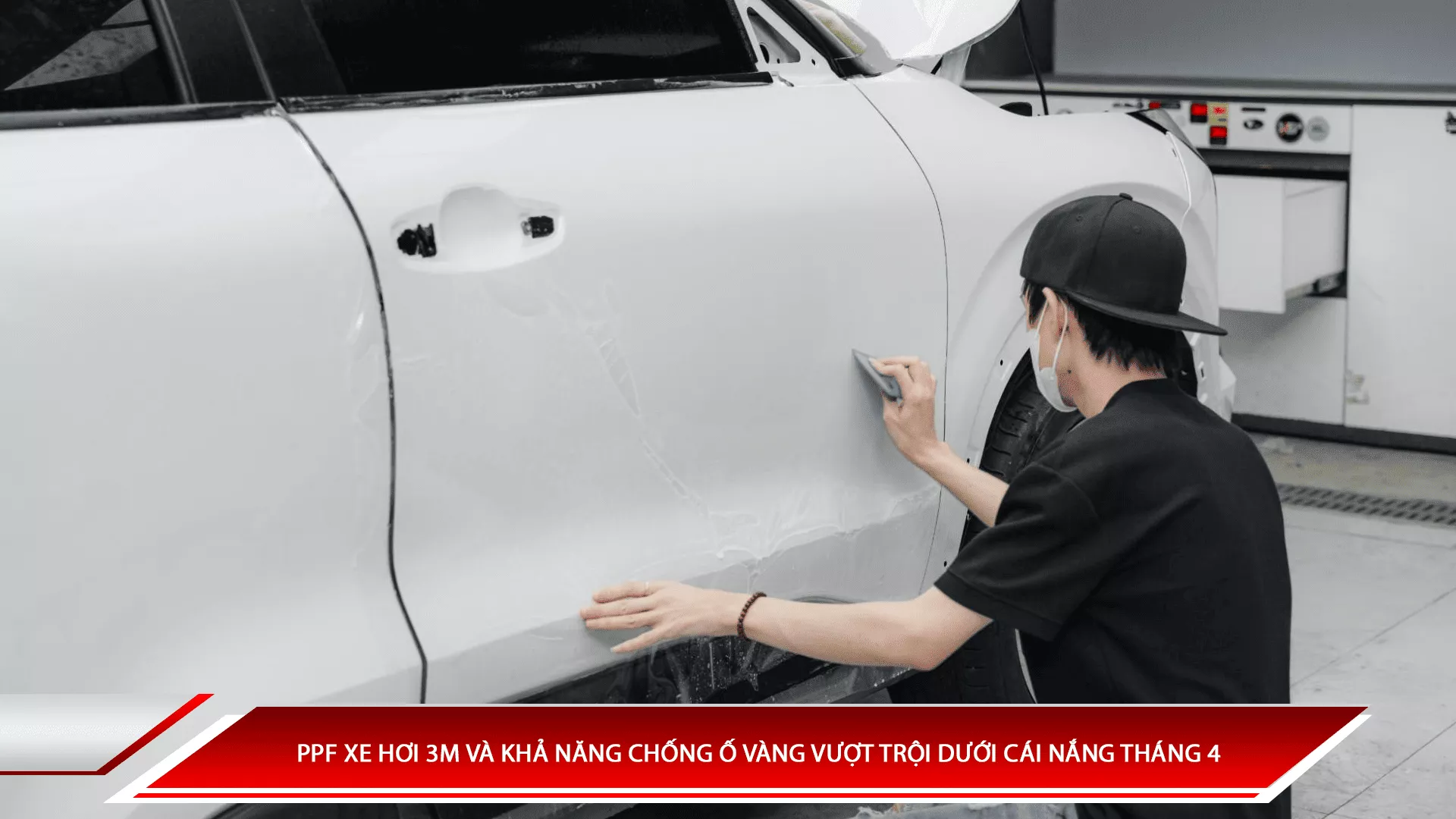 PPF xe hơi 3M và khả năng chống ố vàng vượt trội dưới cái nắng tháng 4