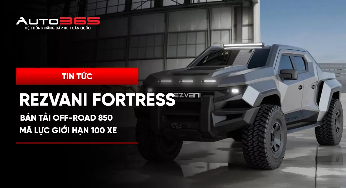 Rezvani Fortress - Bán tải off-road 850 mã lực giới hạn 100 xe 