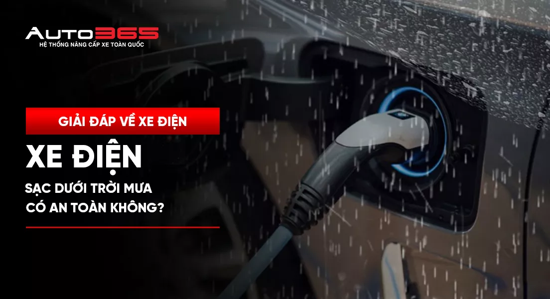 Sạc xe điện dưới trời mưa có an toàn không?