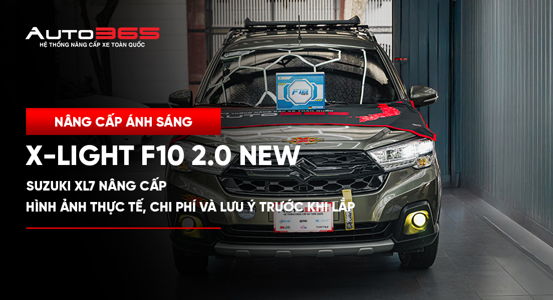 Suzuki XL7 nâng cấp Bi gầm X-Light F10 2.0 New: Hình ảnh thực tế, chi phí và lưu ý trước khi lắp 