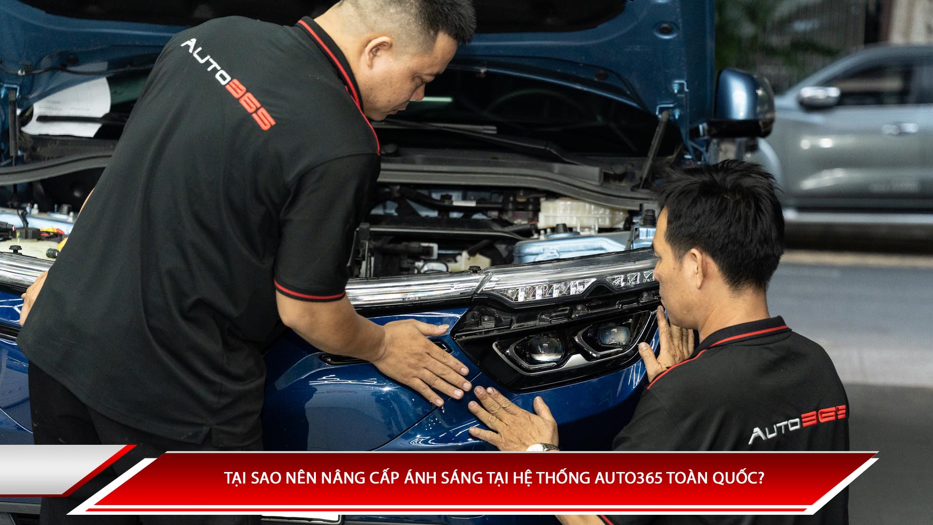 Tại sao nên nâng cấp ánh sáng tại hệ thống Auto toàn quốc?