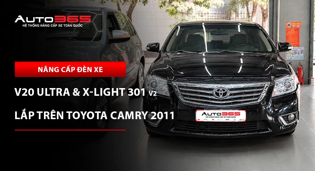 Toyota Camry 2011 lắp combo V30 Ultra 2026 và X-Light 301 V2