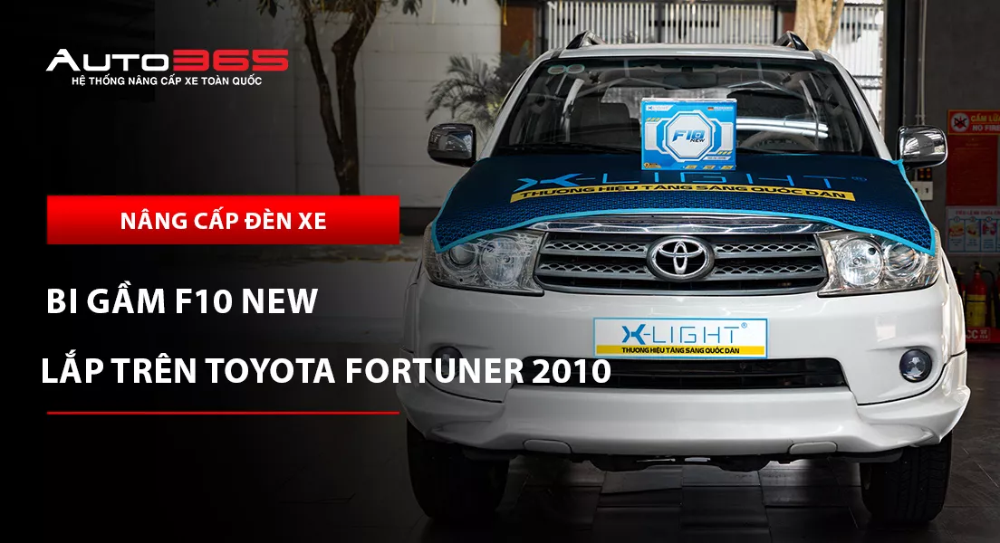 Toyota Fortuner 2010 nâng cấp đèn bi gầm X-Light F10 New bản 2025 
