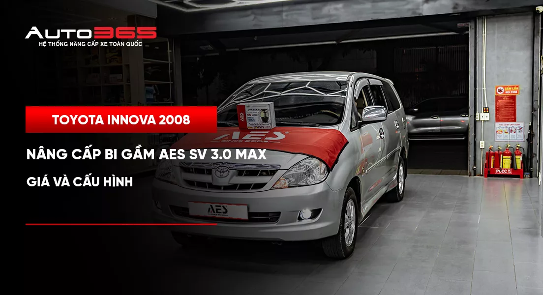 Toyota Innova 2008 nâng cấp bi gầm AES SV 3.0 Max: Giá và cấu hình 