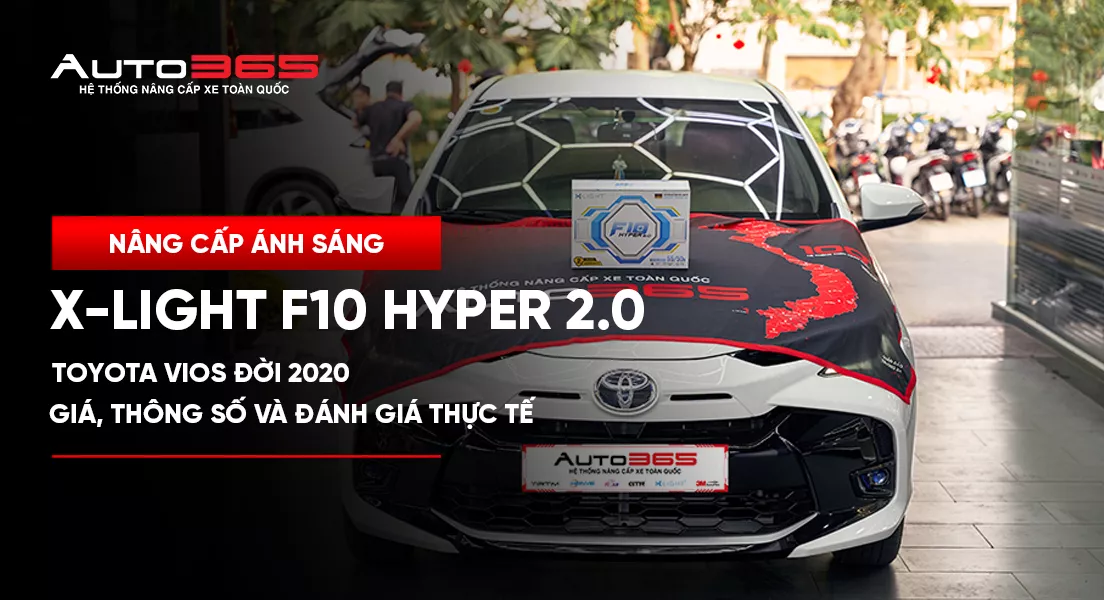Toyota Vios đời 2020 độ Bi gầm X-Light F10 Hyper 2.0: Giá, thông số và lưu ý