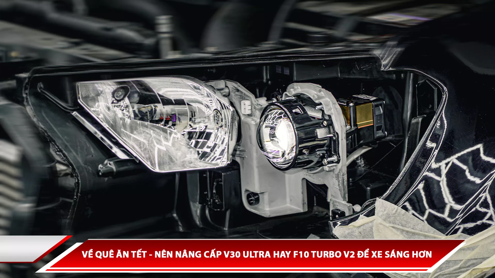 Về quê ăn tết - Nên nâng cấp V30 Ultra hay F10 Turbo V2 để xe sáng hơn