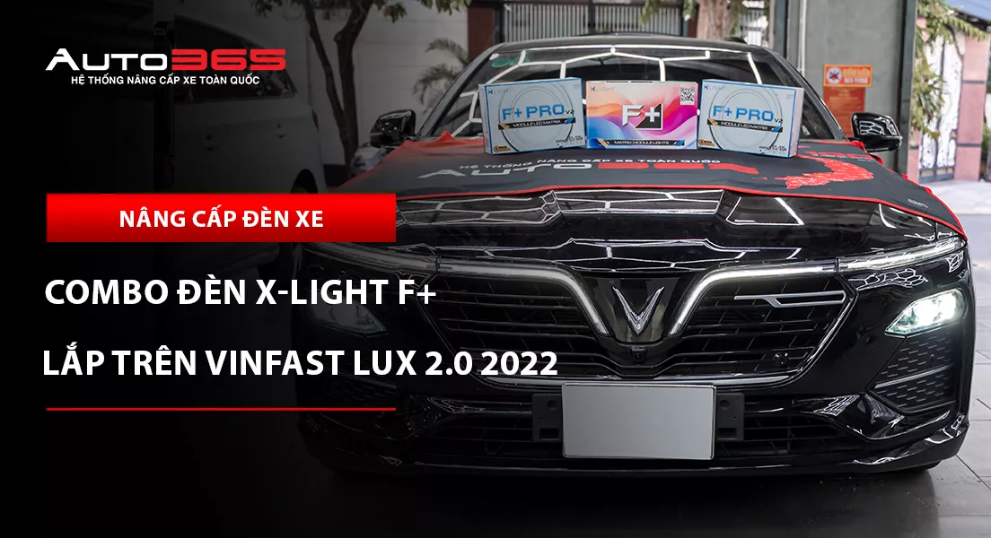 VinFast Lux A2.0 2022 lắp 4 Bi LED + 2 Bi Laser X-Light F+