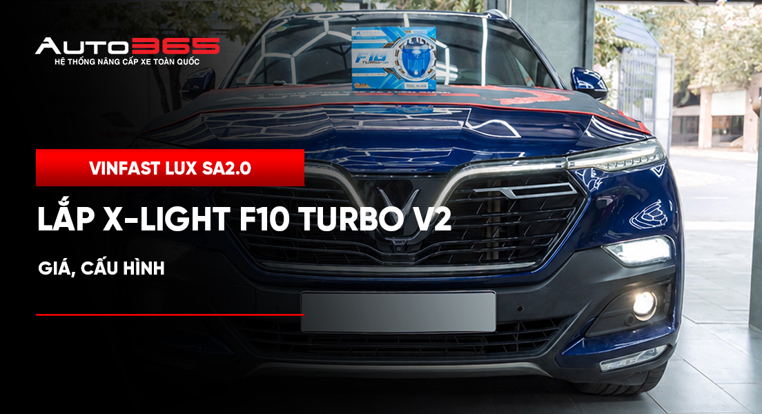 VinFast Lux SA2.0 lắp X-Light F10 Turbo V2: Giá, cấu hình